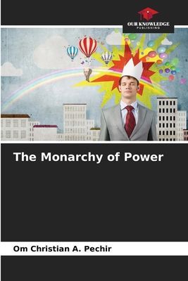 The Monarchy of Power