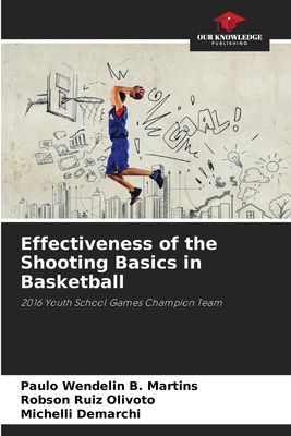 Effectiveness of the Shooting Basics in Basketball: 2016 Youth School Games Champion Team
