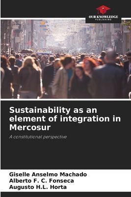 Sustainability as an element of integration in Mercosur: A constitutional perspective