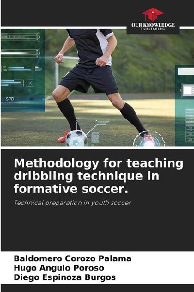 Methodology for teaching dribbling technique in formative soccer.: Technical preparation in youth soccer