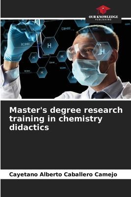 Masters degree research training in chemistry didactics