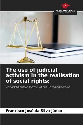 The use of judicial activism in the realisation of social rights:: Analysing public security in Rio Grande do Norte