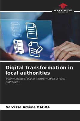 Digital transformation in local authorities: Determinants of digital transformation in local authorities