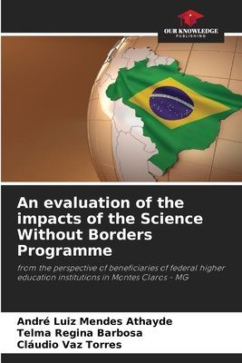 An evaluation of the impacts of the Science Without Borders Programme: from the perspective of beneficiaries of federal higher education institutions in Montes Claros - MG