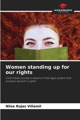 Women standing up for our rights: Colombian society is aware of the legal system that protects womens rights
