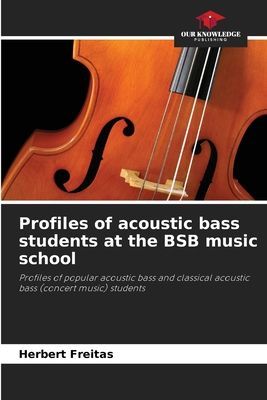Profiles of acoustic bass students at the BSB music school: Profiles of popular acoustic bass and classical acoustic bass (concert music) students