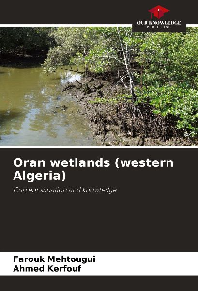 Oran wetlands (western Algeria): Current situation and knowledge