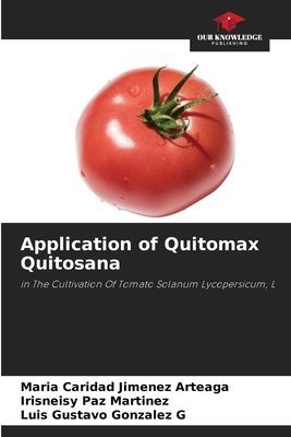 Application of Quitomax Quitosana: in The Cultivation Of Tomato Solanum Lycopersicum, L