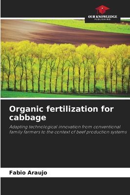 Organic fertilization for cabbage: Adapting technological innovation from conventional family farmers to the context of beef production systems