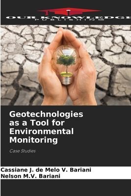 Geotechnologies as a Tool for Environmental Monitoring: Case Studies