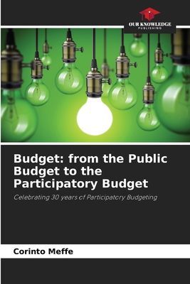 Budget: from the Public Budget to the Participatory Budget: Celebrating 30 years of Participatory Budgeting