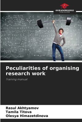 Peculiarities of organising research work: Training manual