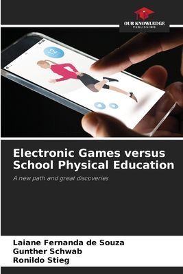 Electronic Games versus School Physical Education: A new path and great discoveries