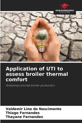 Application of UTI to assess broiler thermal comfort: Analysing colonial broiler production