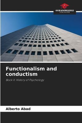 Functionalism and conductism: Book II: History of Psychology