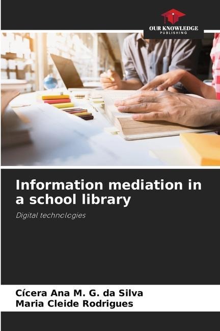 Information mediation in a school library: Digital technologies