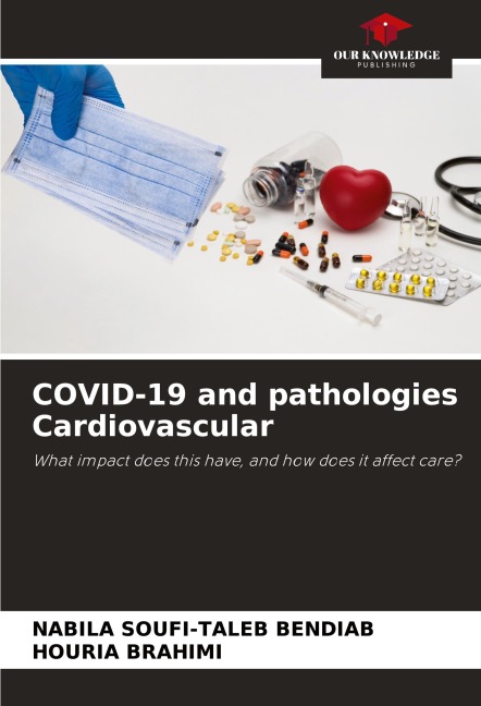 COVID-19 and pathologies Cardiovascular: What impact does this have, and how does it affect care?