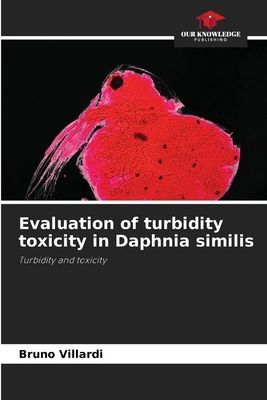Evaluation of turbidity toxicity in Daphnia similis: Turbidity and toxicity