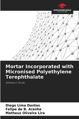 Mortar Incorporated with Micronised Polyethylene Terephthalate: Adhesion Study