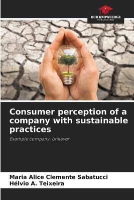 Consumer perception of a company with sustainable practices: Example company: Unilever