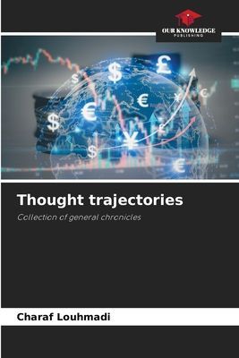 Thought trajectories: Collection of general chronicles