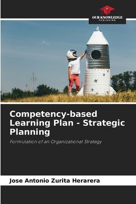Competency-based Learning Plan - Strategic Planning: Formulation of an Organizational Strategy