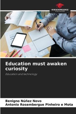 Education must awaken curiosity: Education and technology