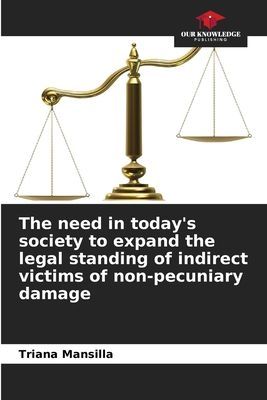 The need in todays society to expand the legal standing of indirect victims of non-pecuniary damage