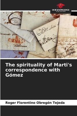 The spirituality of Martis correspondence with Gómez