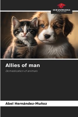 Allies of man: Domestication of animals