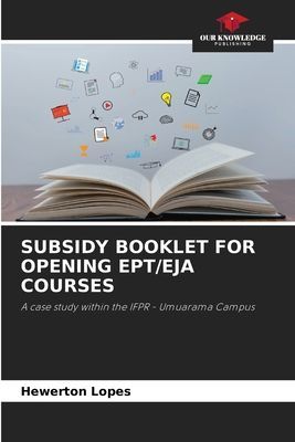 SUBSIDY BOOKLET FOR OPENING EPT/EJA COURSES: A case study within the IFPR - Umuarama Campus
