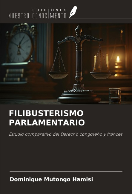 FILIBUSTERISMO PARLAMENTARIO: Estudio comparativo del Derecho congoleño y francés