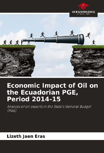 Economic Impact of Oil on the Ecuadorian PGE, Period 2014-15: Analysis of oil exports in the States General Budget (PGE)