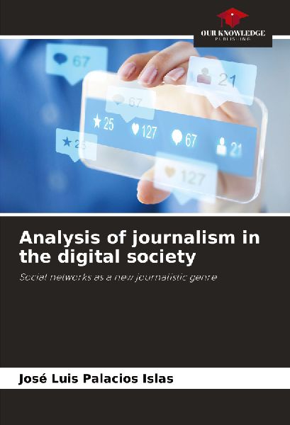 Analysis of journalism in the digital society: Social networks as a new journalistic genre