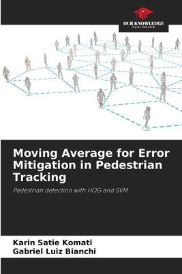 Moving Average for Error Mitigation in Pedestrian Tracking: Pedestrian detection with HOG and SVM