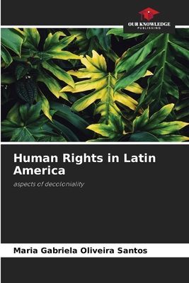 Human Rights in Latin America: aspects of decoloniality