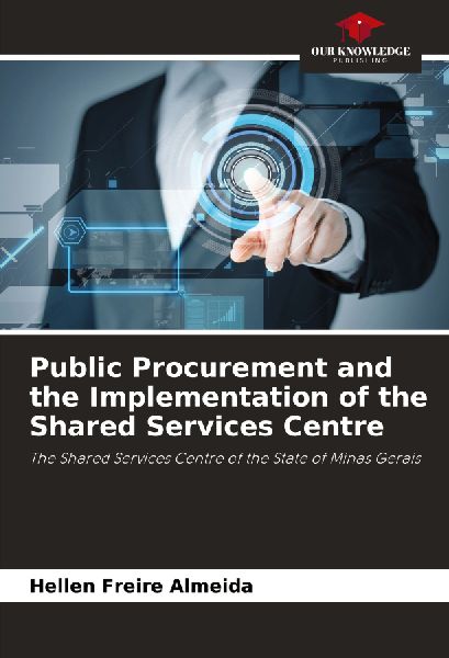 Public Procurement and the Implementation of the Shared Services Centre: The Shared Services Centre of the State of Minas Gerais