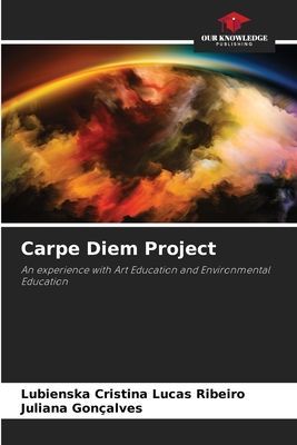 Carpe Diem Project: An experience with Art Education and Environmental Education