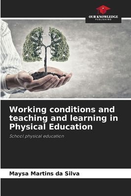 Working conditions and teaching and learning in Physical Education: School physical education