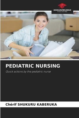 PEDIATRIC NURSING: Quick actions by the pediatric nurse