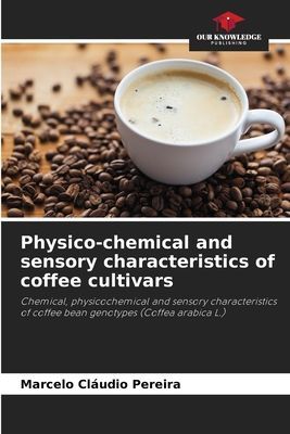Physico-chemical and sensory characteristics of coffee cultivars: Chemical, physicochemical and sensory characteristics of coffee bean genotypes (Coffea arabica L.)