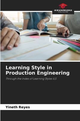 Learning Style in Production Engineering: Through the Index of Learning Styles ILS