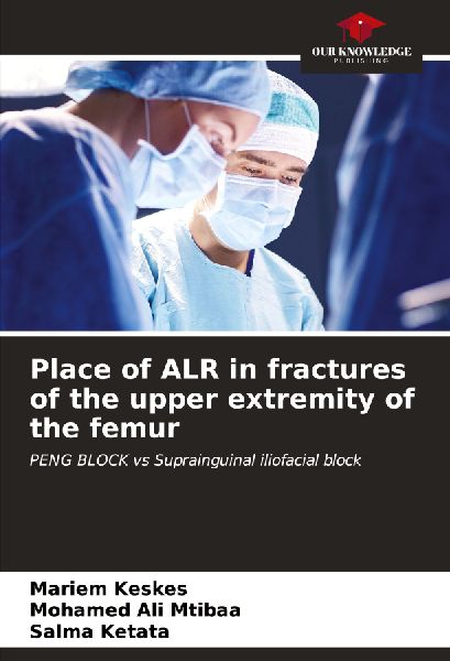 Place of ALR in fractures of the upper extremity of the femur: PENG BLOCK vs Suprainguinal iliofacial block