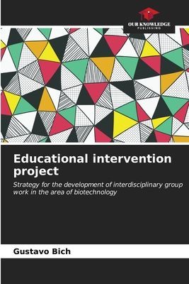 Educational intervention project: Strategy for the development of interdisciplinary group work in the area of biotechnology