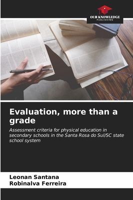 Evaluation, more than a grade: Assessment criteria for physical education in secondary schools in the Santa Rosa do Sul/SC state school system
