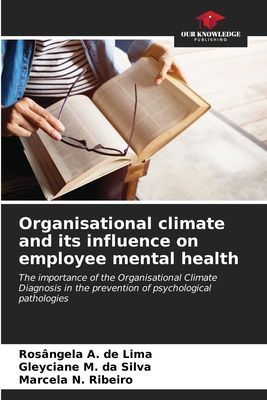 Organisational climate and its influence on employee mental health: The importance of the Organisational Climate Diagnosis in the prevention of psychological pathologies
