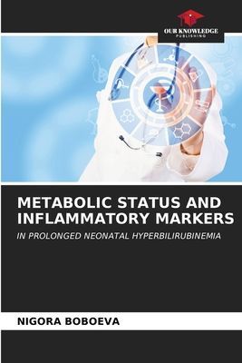 METABOLIC STATUS AND INFLAMMATORY MARKERS: IN PROLONGED NEONATAL HYPERBILIRUBINEMIA