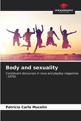 Body and sexuality: Constituent discourses in nova and playboy magazines - 1970s