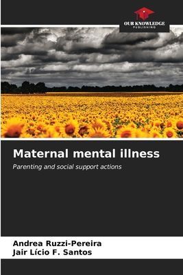 Maternal mental illness: Parenting and social support actions