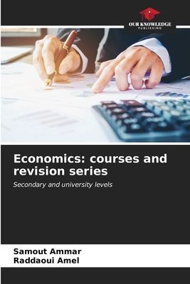 Economics: courses and revision series: Secondary and university levels
